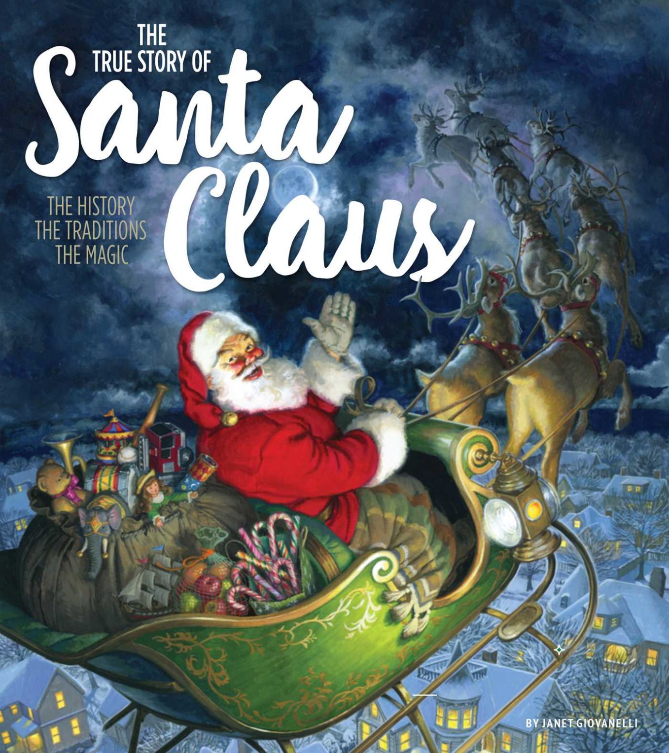 ’The True Story of Santa Claus: The History, The Traditions, The Magic’